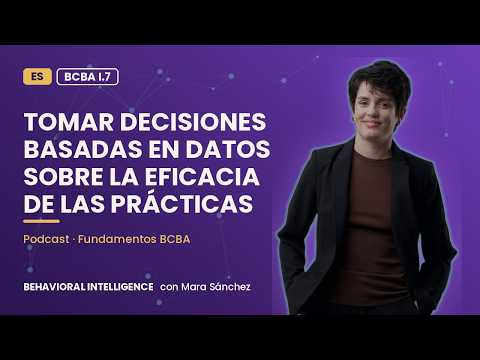 BCBA I.7 · Decisiones basadas en datos